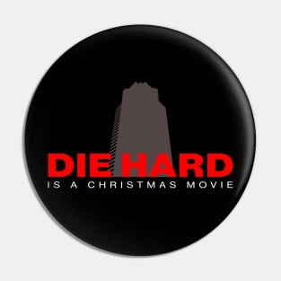 Die hard is a Christmas Movie - Funny Satire Pin