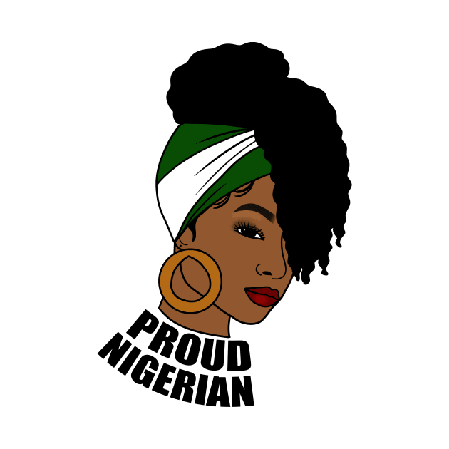 Nigeria Flag, Proud Nigerian Woman, African by dukito