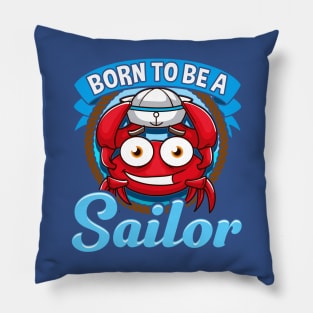 Born To Be A Sailor Sailing Captain Boating Pillow
