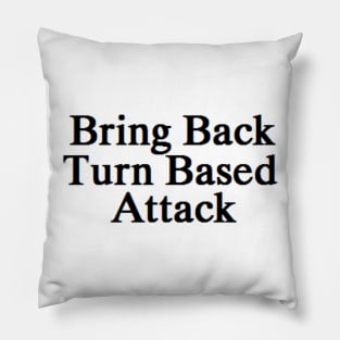 Turn Based Pillow