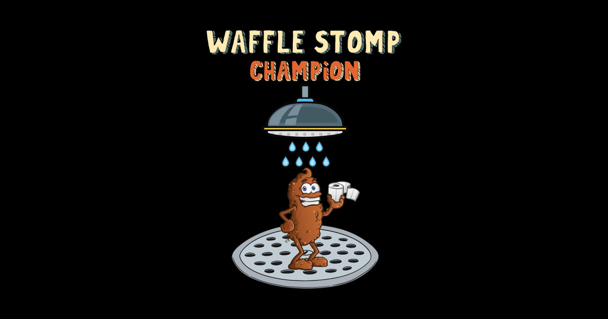 Waffle Stomp Champion Turd Poop In Shower with Pride Waffle Stomp