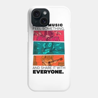 Make music feel something, and share it with everyone. Phone Case