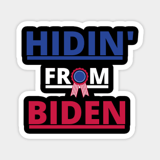 Hidin From Biden 2020 Magnet