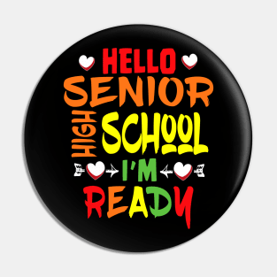 HELLO SENIOR HIGH SHOOL I'M READY Pin