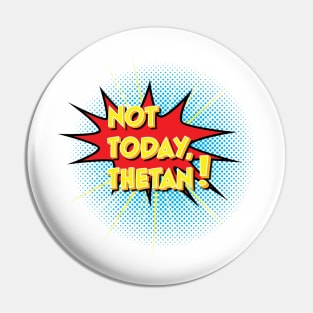 Not Today, Thetan! Pin