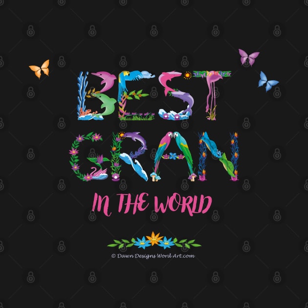 Best Gran in the world - tropical wordart by DawnDesignsWordArt
