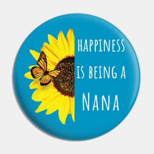 Happiness is Being a Nana Sunflower Pin