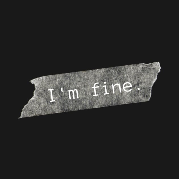 I'm Fine by Glimmor Store