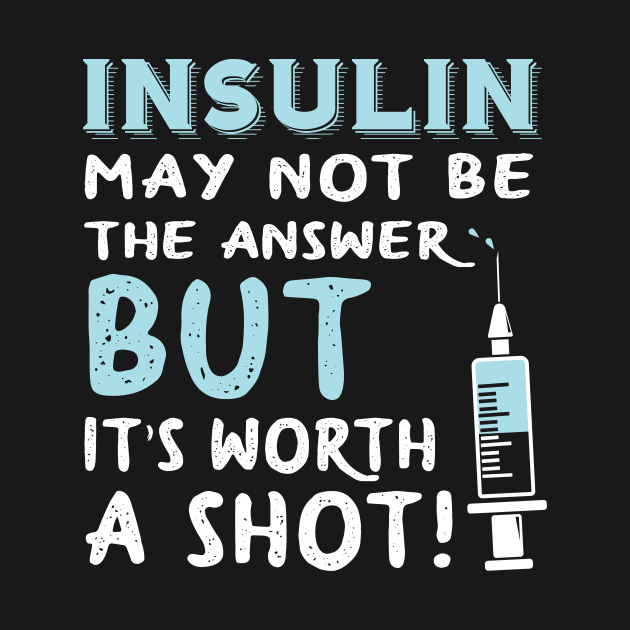 Insulin may not be the answer by EliseDesigns