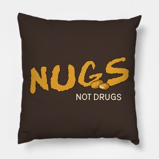 Nugs Not Drugs Pillow