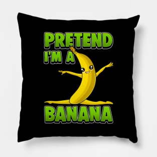 Funny Pretend I'm A Banana Gymnast Pillow