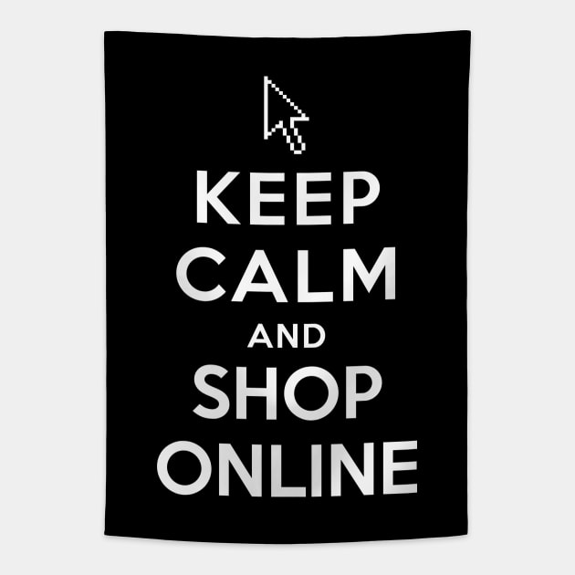 Keep Calm and Shop Online Tapestry by YiannisTees