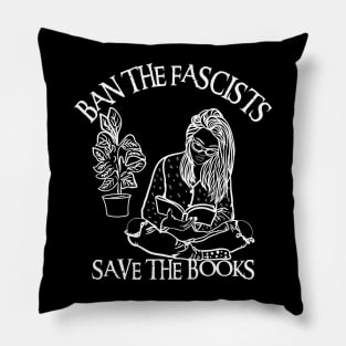 Ban The Fascists Save The Books Pillow