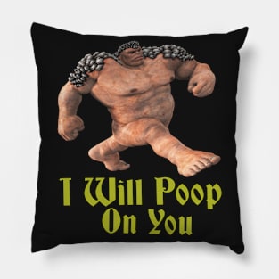 i will poop on you Pillow