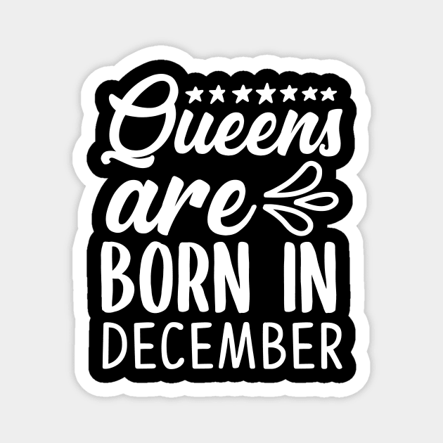 Queen are born in december Magnet by Sabahmd