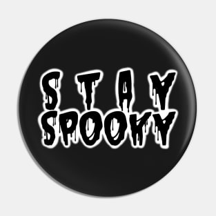 Stay Spooky Black Drip Pin