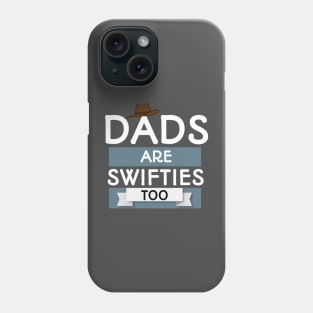 Dads are swifties too. Phone Case