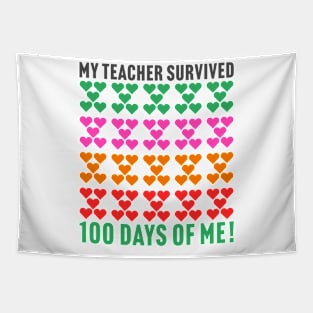 My Teacher Survived 100 Days Of Me, Cute Hearts Design 100th Day Of School Gift Tapestry