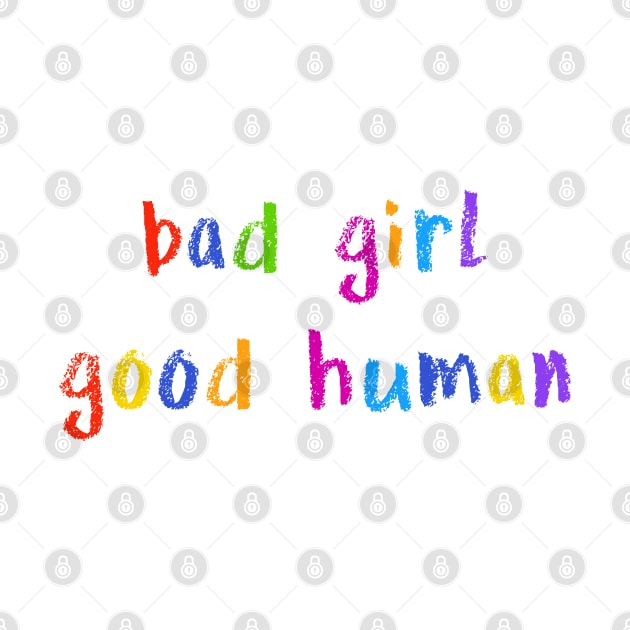 bad girl good human by NSFWSam