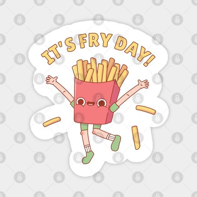 Funny French Fries Its Fry Day Pun Magnet by rustydoodle