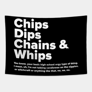 Chips Dips Chains & Whips Tapestry