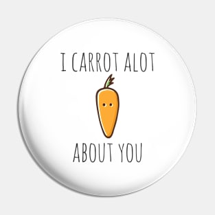 I Carrot Alot About You Pin