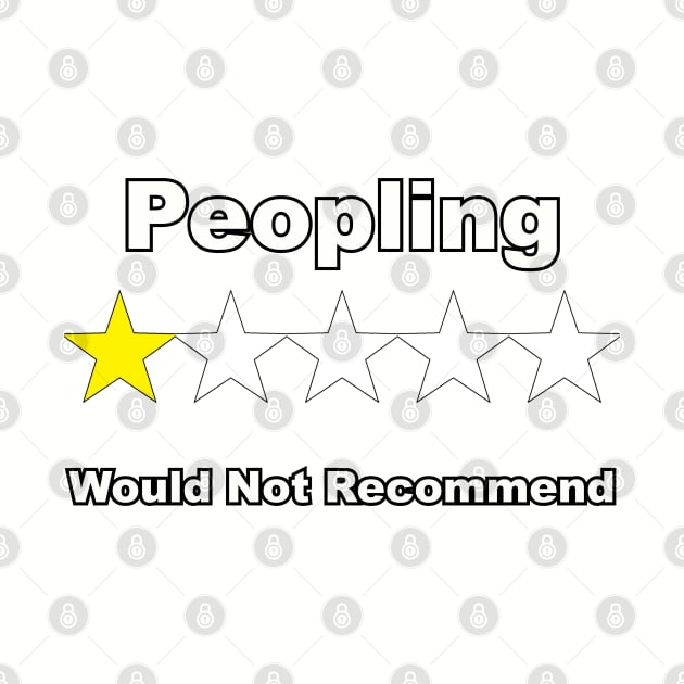 Peopling one star would not recommend by Among the Leaves Apparel