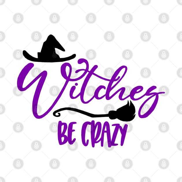 Witches be Crazy by FanSwagUnltd