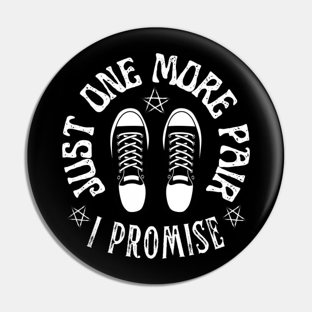 Just One More Pair I Promise Shoe Collector Sneakerhead Pin by Point Shop