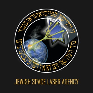 Jewish Space Laser Agency (logo with caption) T-Shirt