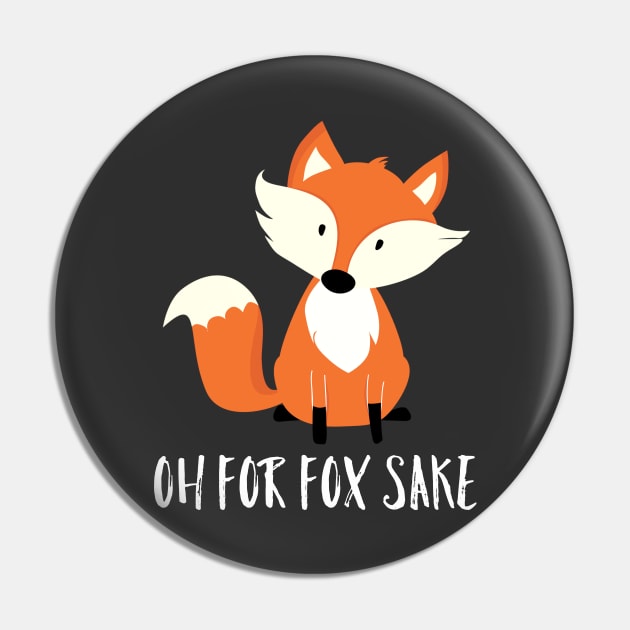 Oh For Fox Sake Pin by Raw Designs LDN