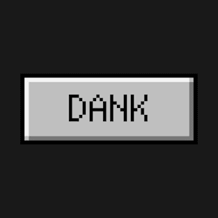 DANK Windows Button - Aesthetic Vaporwave T-Shirt