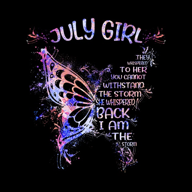 September Girl They Whispered To Her You Cannot Withstand The Storm She Whispered Back I Am The Storm Butterfly Hologram by Dianeursusla Clothes