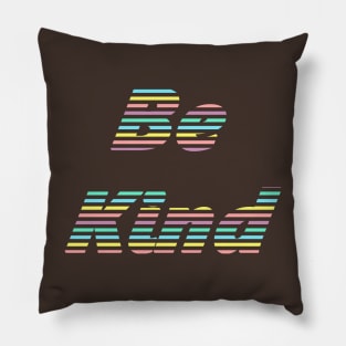 Be Kind Summer Colors Pillow