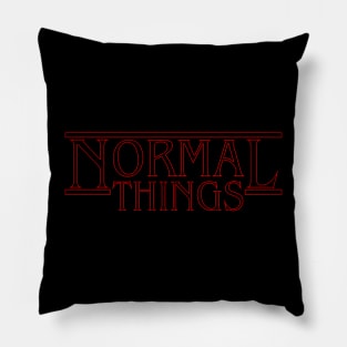 Normal Things Pillow