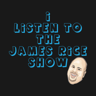 The James Rice Show T-Shirt