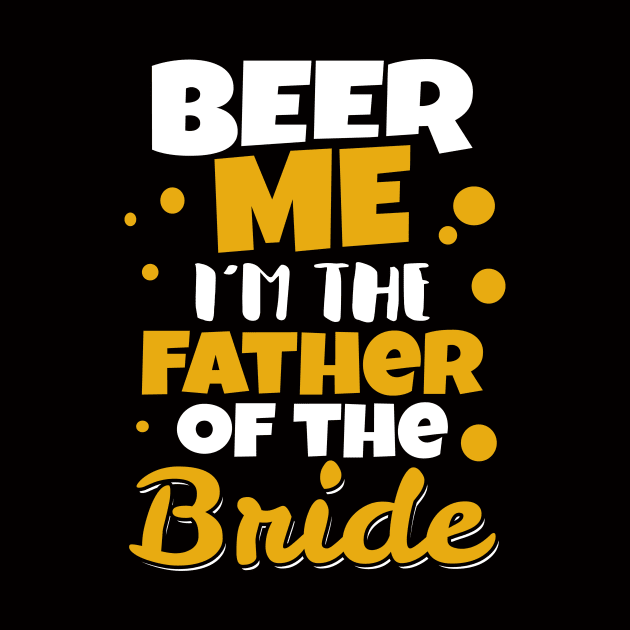 'I'm the Father of the Bride' Funny Father Wedding Gift by ourwackyhome