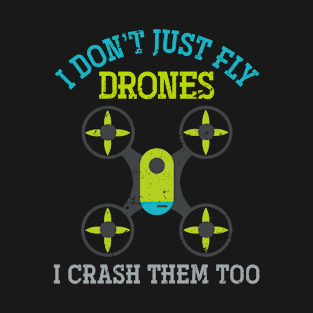 Drones Funny Drone T-Shirt