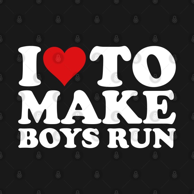 I love to make the boys run, love the funny red heart by click2print