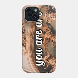 You Are Art Phone Case