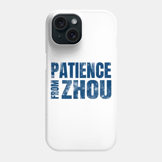 Patience from Zhou Blue (grunge) Phone Case by thegameme