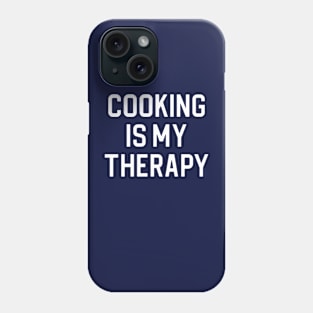 Funny Cooking Lover Gift Chef Gift Cooking Is My Therapy Phone Case