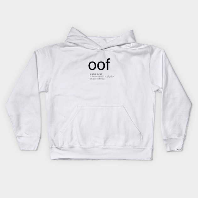 Roblox Oof Roblox Kids Hoodie Teepublic - roblox oof definition