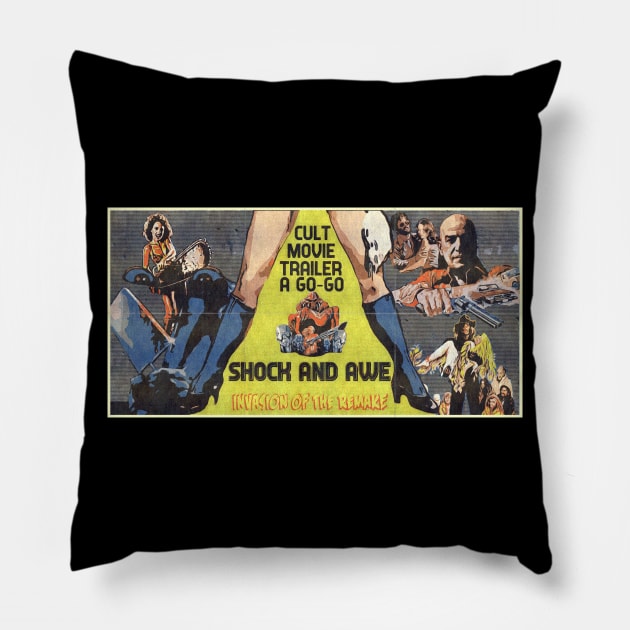 Cult Movie Trailer A-Go-Go 4: Shock & Awe! Pillow by Invasion of the Remake