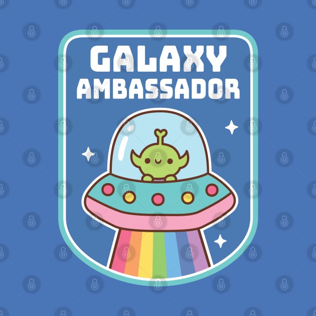 Funny Alien Galaxy Ambassador Badge by rustydoodle