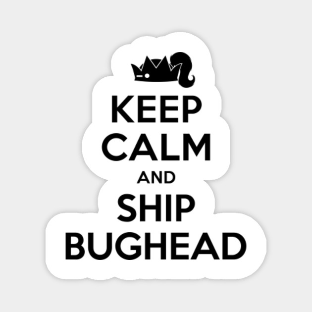 Riverdale Keep Calm And Ship Bughead Riverdale Magnet Teepublic