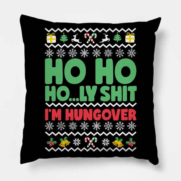 Ho Ho Holy Shit I'm Hungover Pillow by thingsandthings