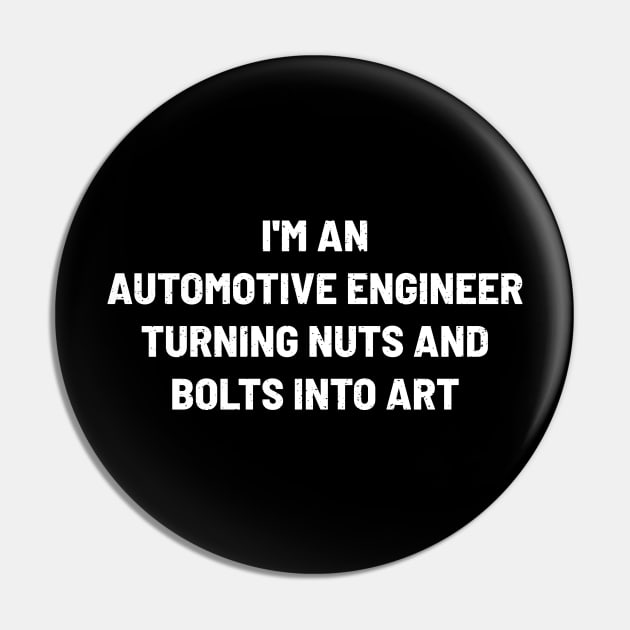 I'm an Automotive Engineer – Turning Nuts and Bolts into Art Pin by trendynoize