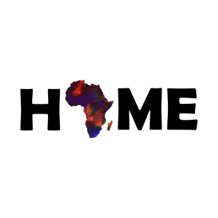 Africa is home T-Shirt