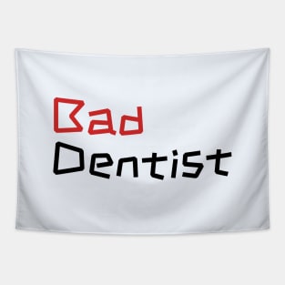 Sassy Bad Dentist - Dental Assistant Gift Tapestry